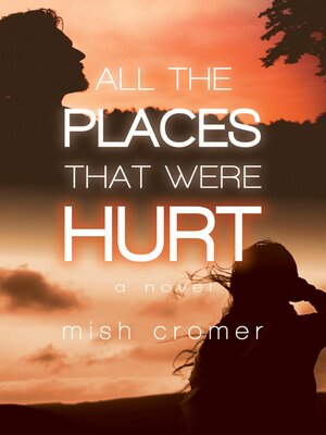 cover image of All the Places that Were Hurt